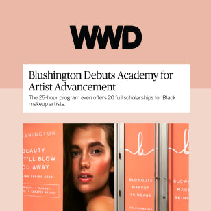 WWD- Blushington debutes Blushington Academy for Artist Advancement