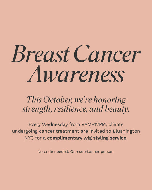 Blushington Honors Breast Cancer Awareness Month with Complimentary Wig Styling
