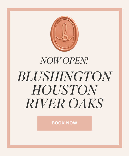 Blushington Has Made Its Houston Debut | Now Open in River Oaks
