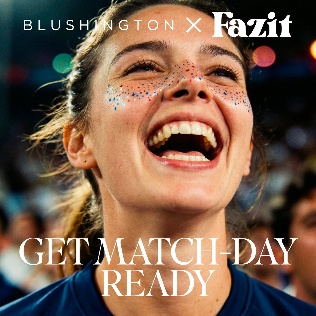 The Final Is Here: Get Match Day Ready with Blushington x Fazit