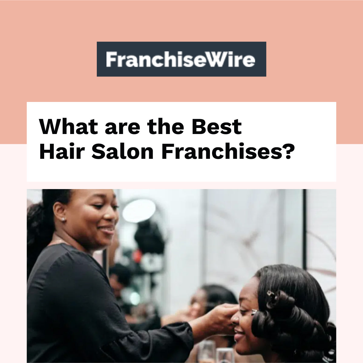 Franchise Wire Names Blushington Best Salon Franchise